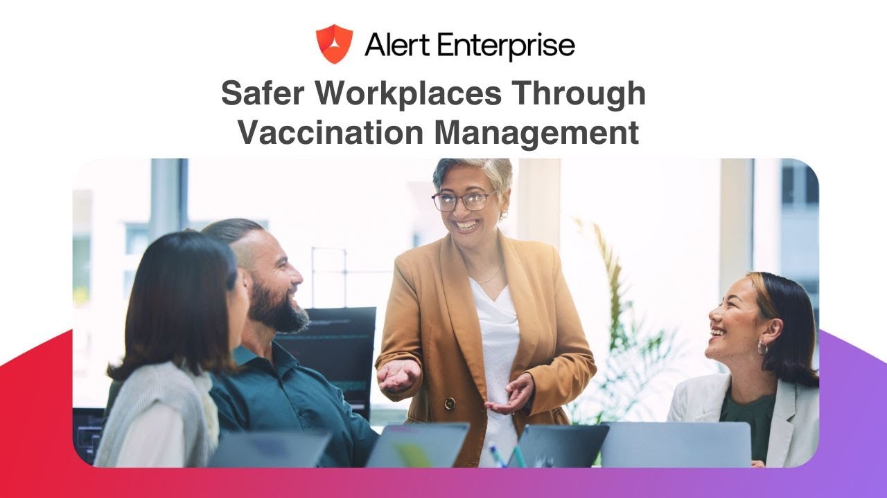 Alert Enteprise Vaccination Management Automated Physical Access  Control